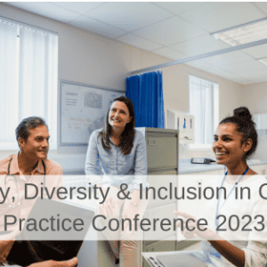Equality, Diversity and Inclusion in General Practice Conference